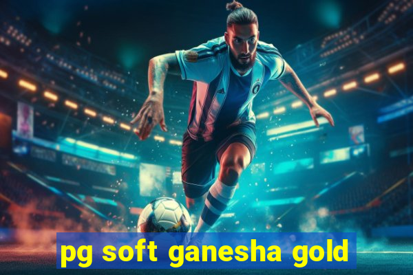 pg soft ganesha gold